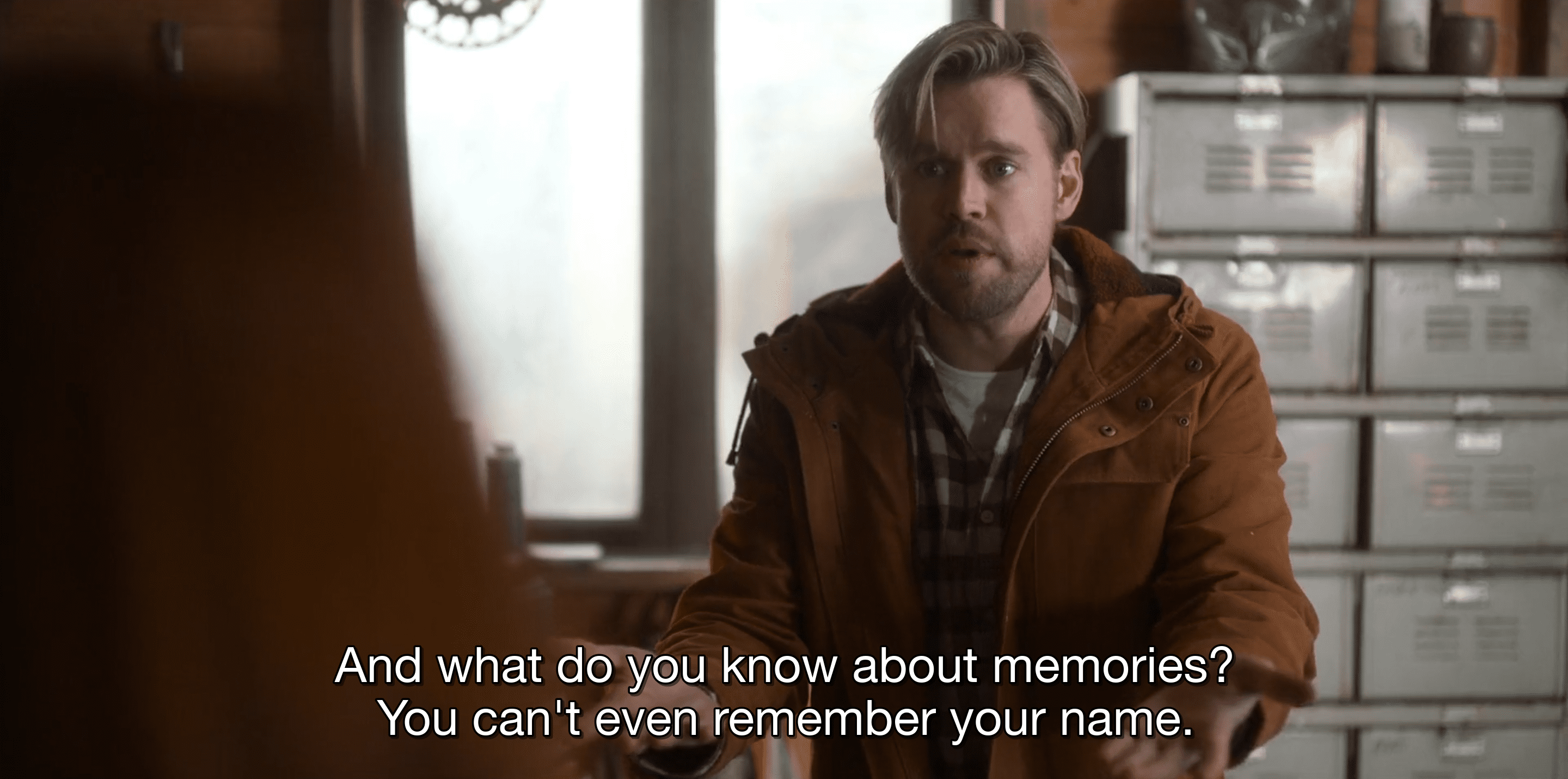 Jake says "And what would you know about memories? You can't even remember your name"