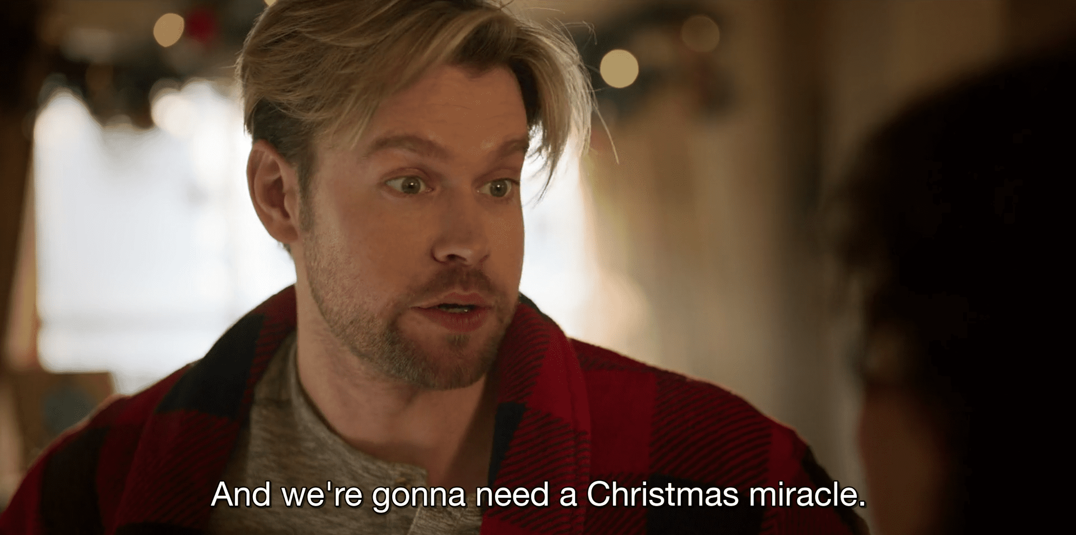 Jake saying "We're gonna need a Christmas miracle."