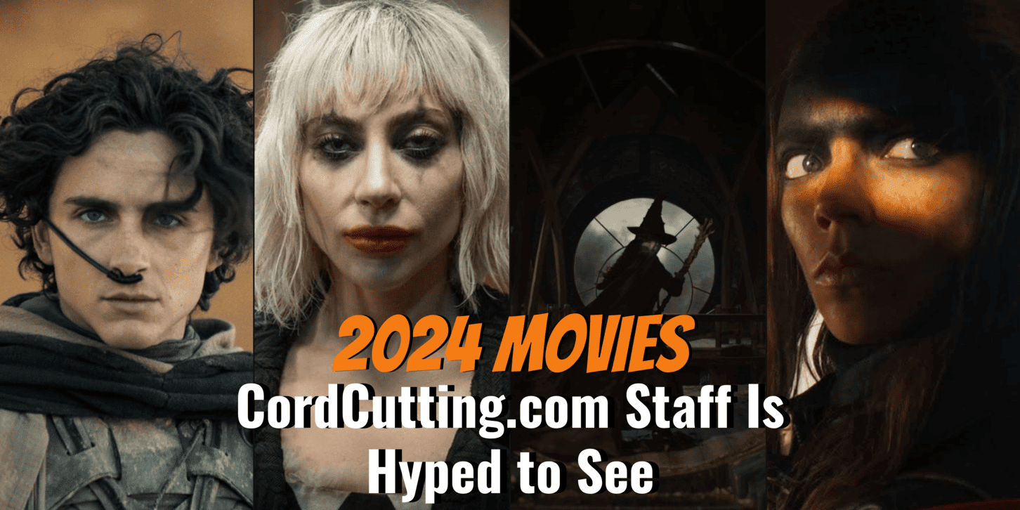 Movies the CordCutting.com Staff Is Hyped to See in 2024